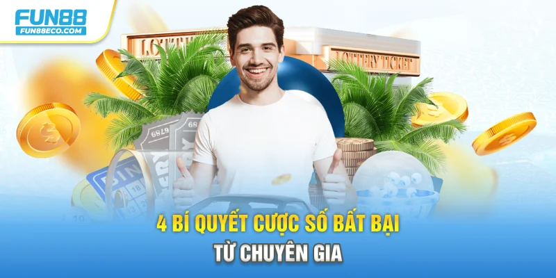 4 bí quyết cược số bất bại từ chuyên gia