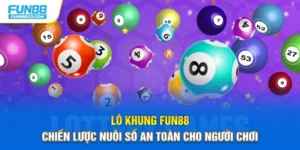Lô Khung Fun88 – Chiến Lược Nuôi Số An Toàn Cho Người Chơi