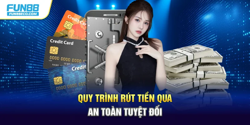 Quy trình rút tiền qua ngân hàng Fun88