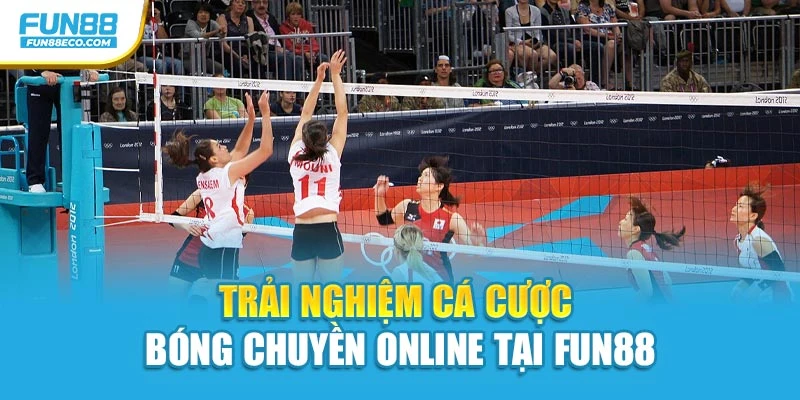 Trải nghiệm cá cược bóng chuyền online tại Fun88
