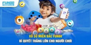 Xổ Số Miền Bắc Fun88 – Trải Nghiệm Chơi Lô Đề Uy Tín